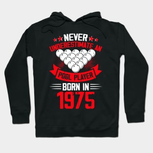 Never Underestimate A Pool Player Born In 1975 T Shirt For Women Men T-Shirt Hoodie